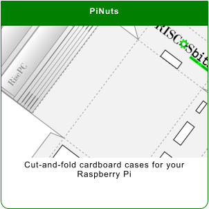 PiNuts Cut-and-fold cardboard cases for your Raspberry Pi