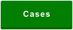 Cases