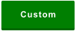 Custom