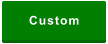 Custom